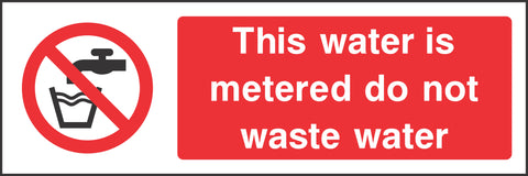 This water is not metered do not waste water Sign This water is not metered do not waste water Sign