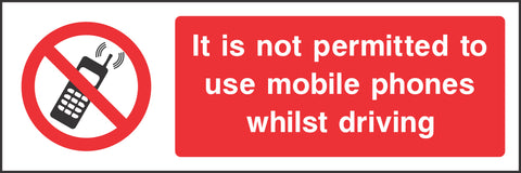 It is not permitted to use mobile phones whilst driving Sign It is not permitted to use mobile phones whilst driving Sign