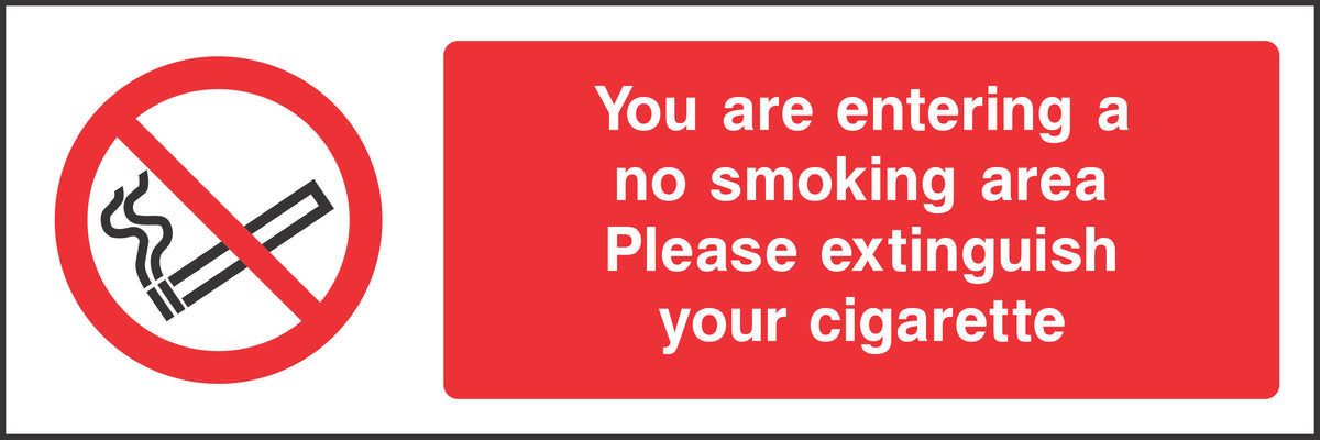 You are entering a no smoking area Please extinguish your cigarette Sign