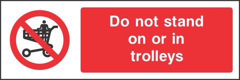 Do not stand on or in trolleys Sign Do not stand on or in trolleys Sign
