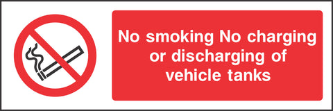 No smoking No charging or discharging of vehicle tanks Sign No smoking No charging or discharging of vehicle tanks Sign