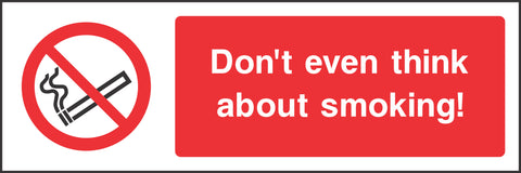 Don’t even think about smoking Sign Don’t even think about smoking Sign