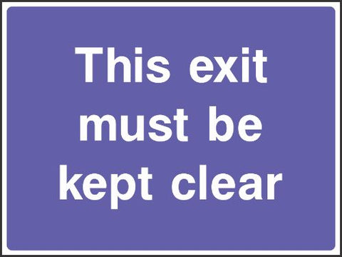 This exit must be kept clear Sign This exit must be kept clear Sign