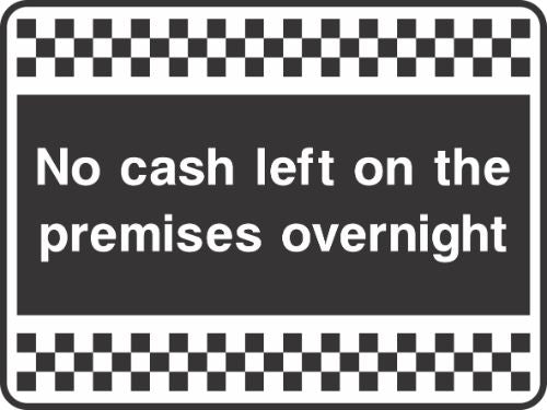 No cash left on the premises overnight Sign