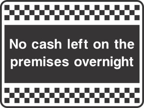 No cash left on the premises overnight Sign