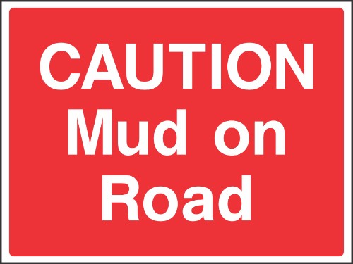 Caution Mud on road sign