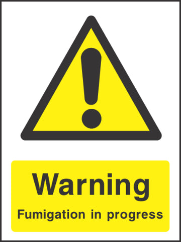 Warning Fumigation in progress Sign