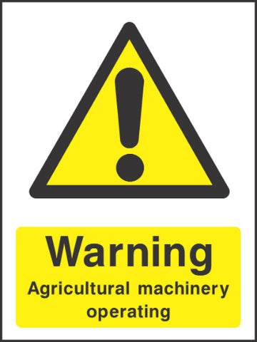 Warning Agricultural machinery operating Sign
