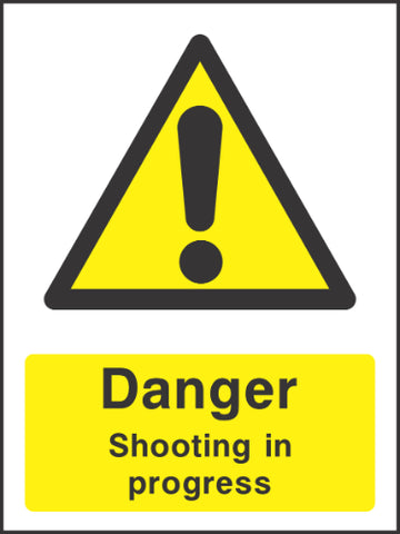 Danger Shooting in progress Sign