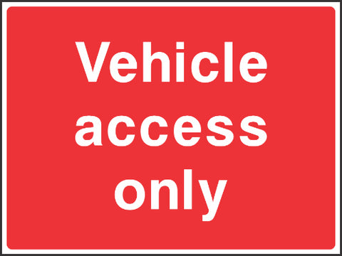 Vehicle access only Sign