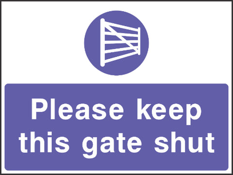 Please Keep this gate shut Sign