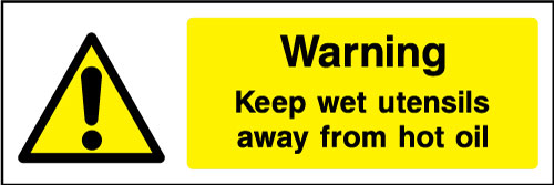 Warning Keep wet utensils away from hot oil sign