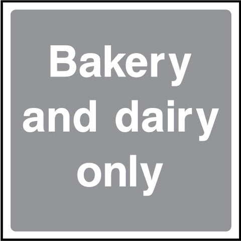 bakery and dairy only sign
