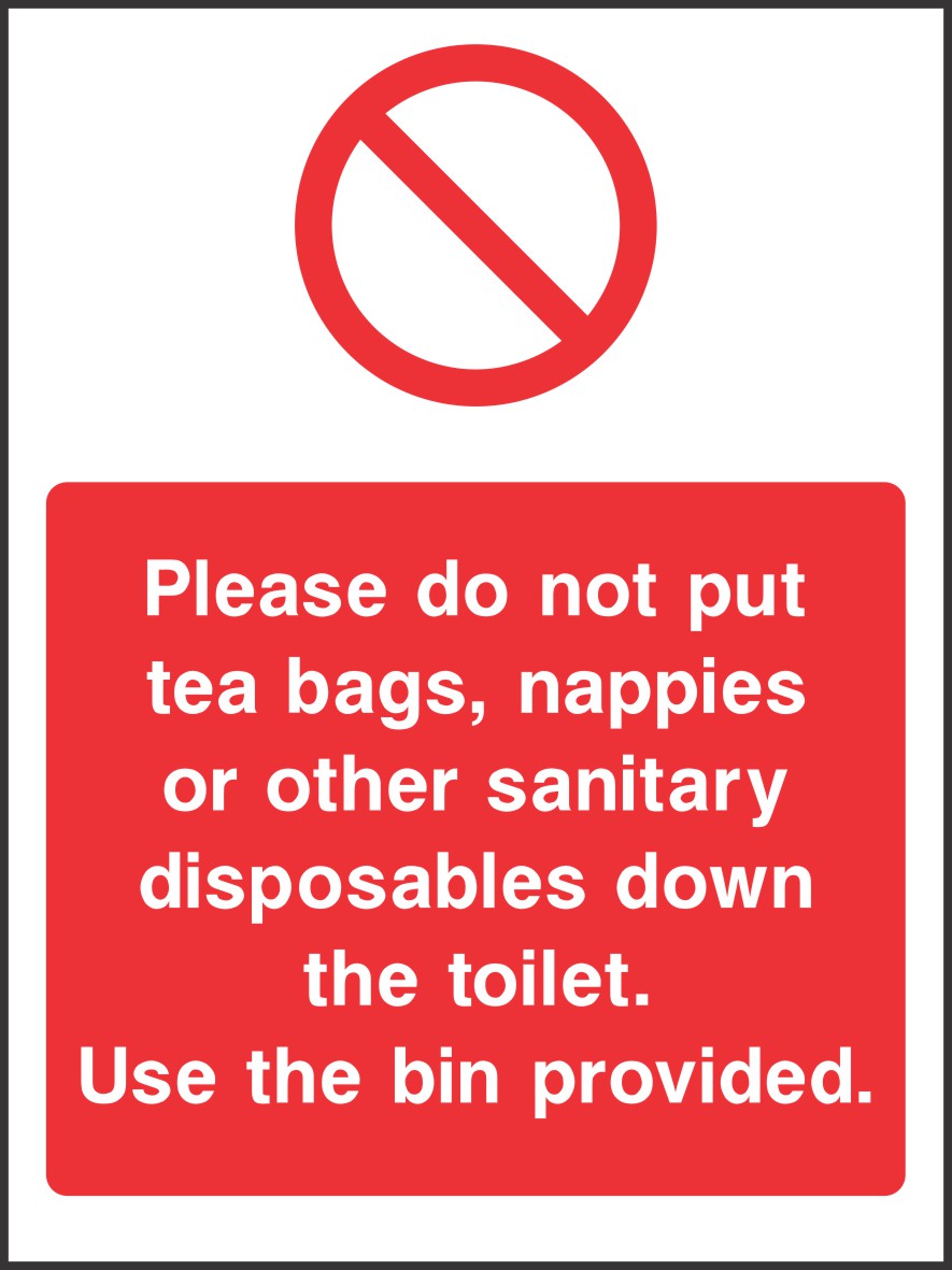 Please do not put tea bags, nappies or other sanitary disposables down the toilet sign