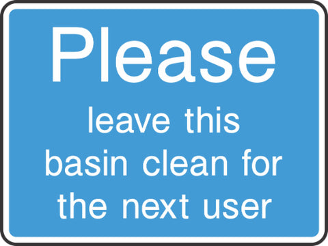 Please leave this basin clean for the next user sign