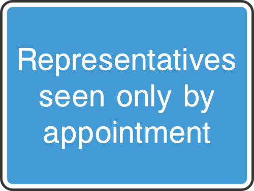 representatives seen only by appointment sign