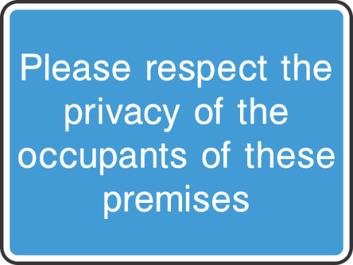 please respect the privacy of the occupants of these premises sign