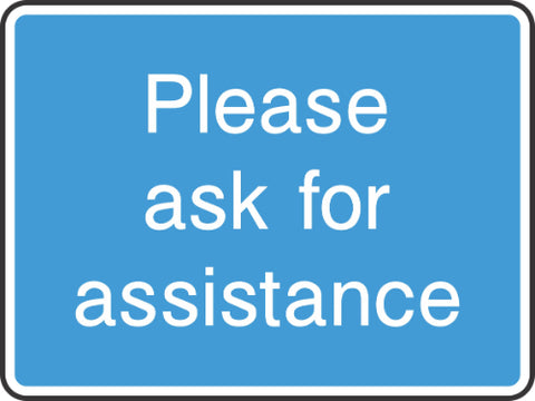 please ask for assistance sign