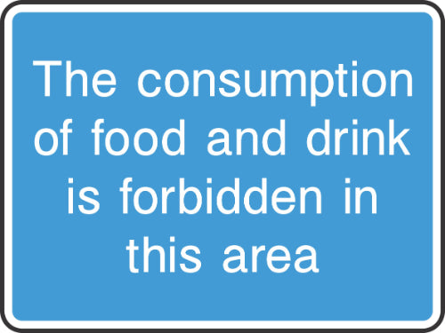 the consumption of food and drink is forbidden in this area sign