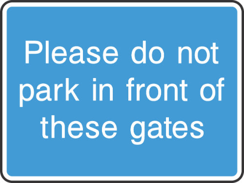 please do not park in front of these gates sign