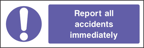 Report all accidents immmediately sign