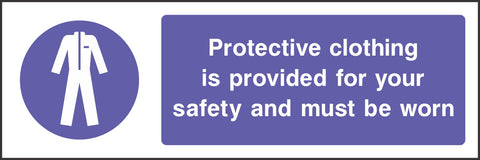 Protective clothing is provided for your safety and must be worn sign