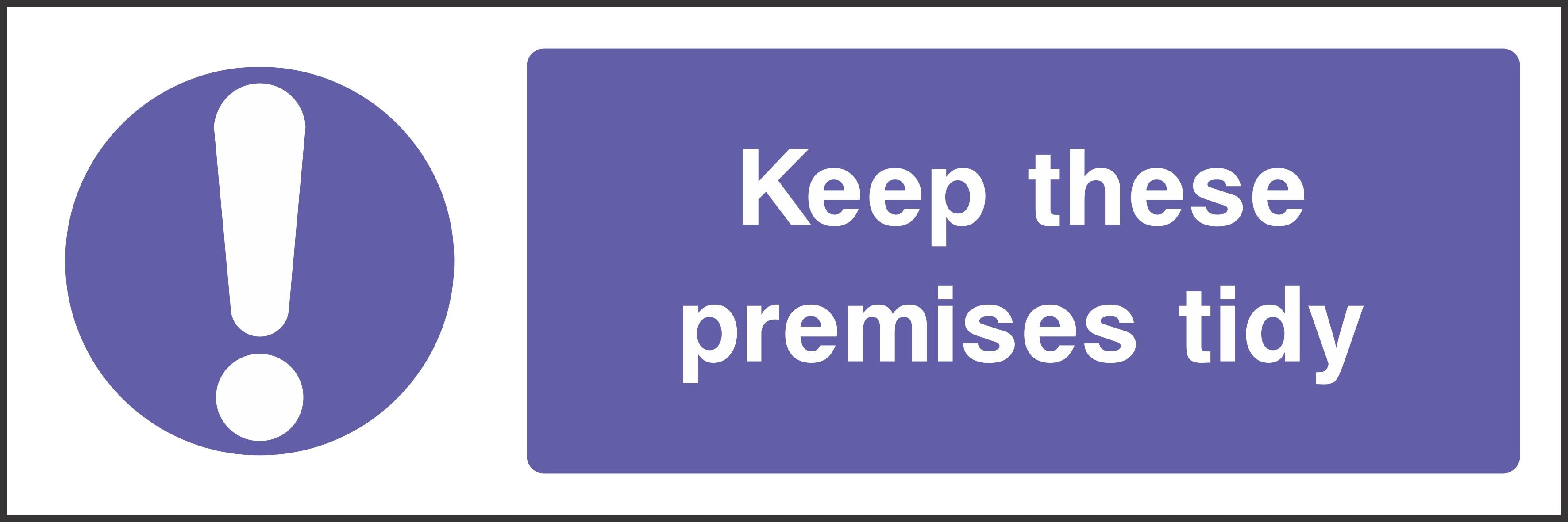Keep these premises tidy sign
