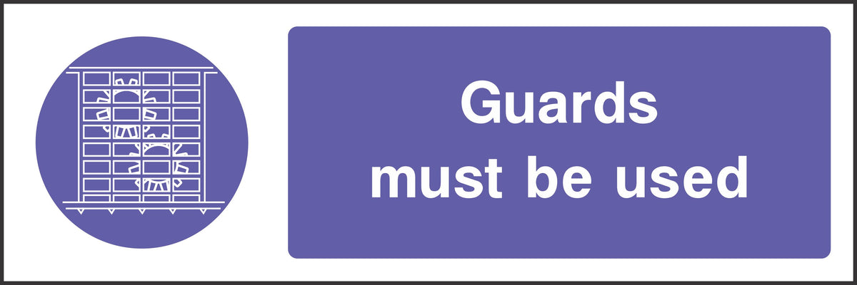 Guards must be used sign