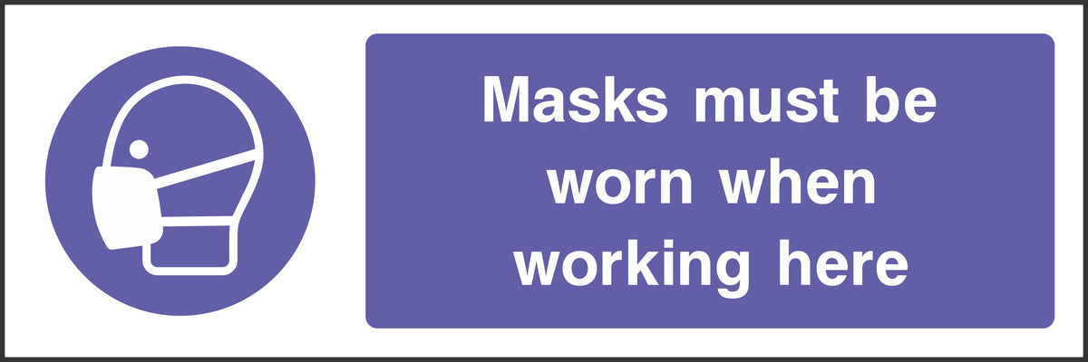masks must be worn when working here sign