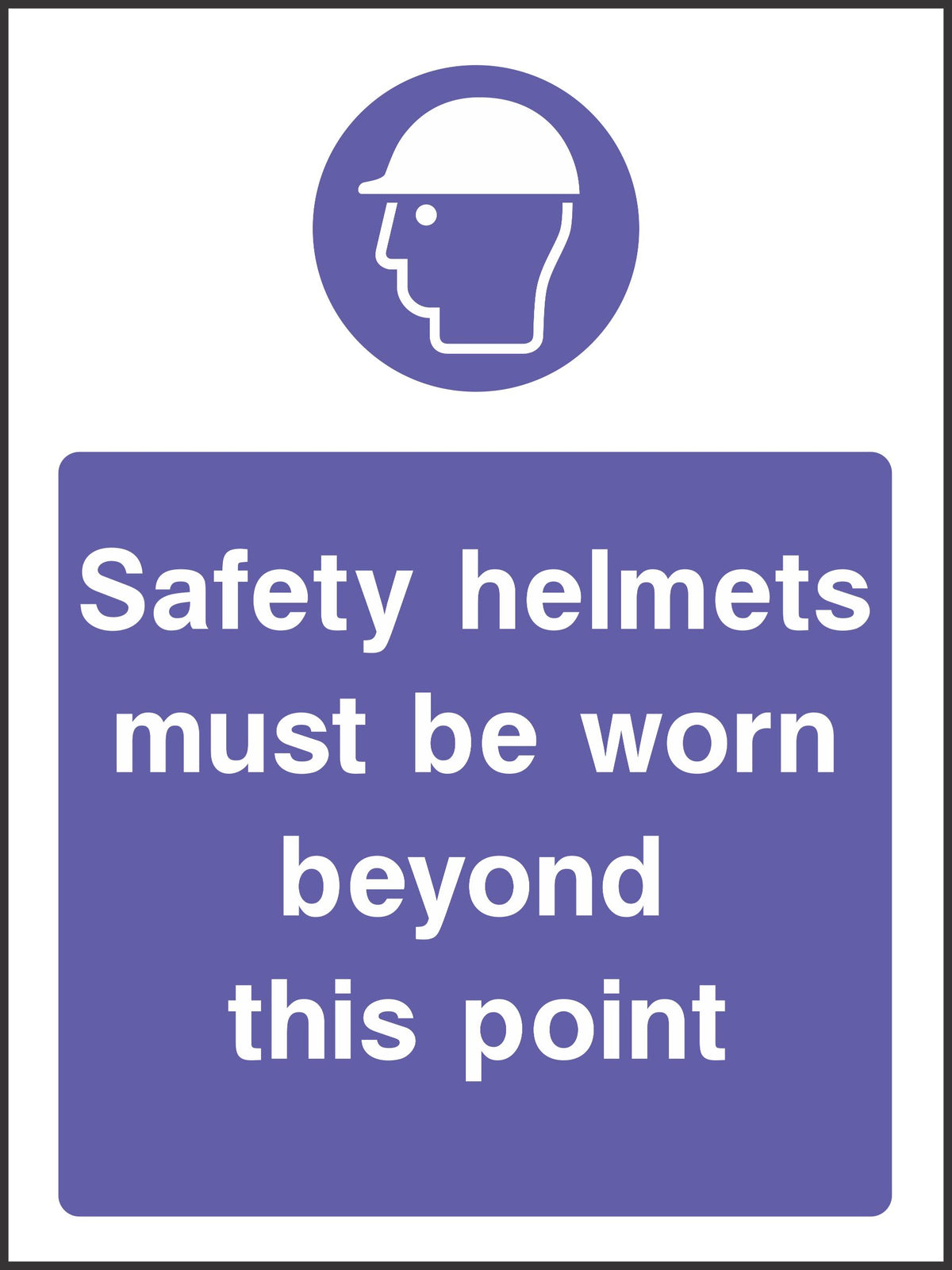 safety helmets must be worn beyond this point sign