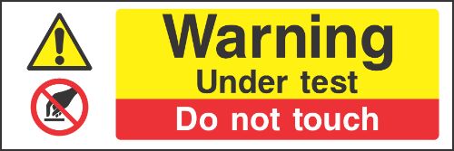 Warning under test sign
