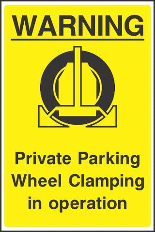 Warning Private Parking Wheel Clamping in Operation Sign