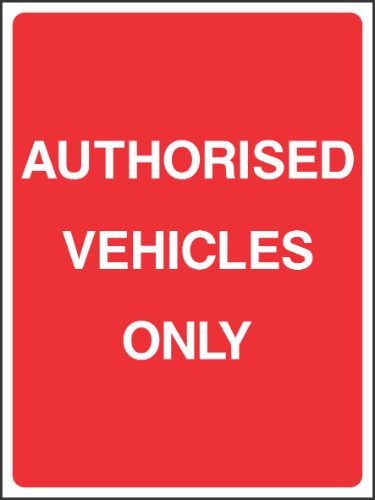 Authorised Vehicles Only Sign