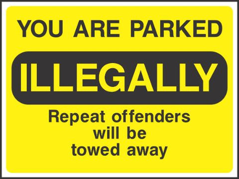 You are parked illegally Sign