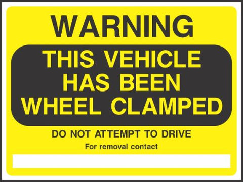 Warning This Vehicle Has been Wheel clamped Sign