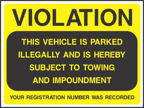 Violation Sign This Vehicle is Parked Illegally Sign