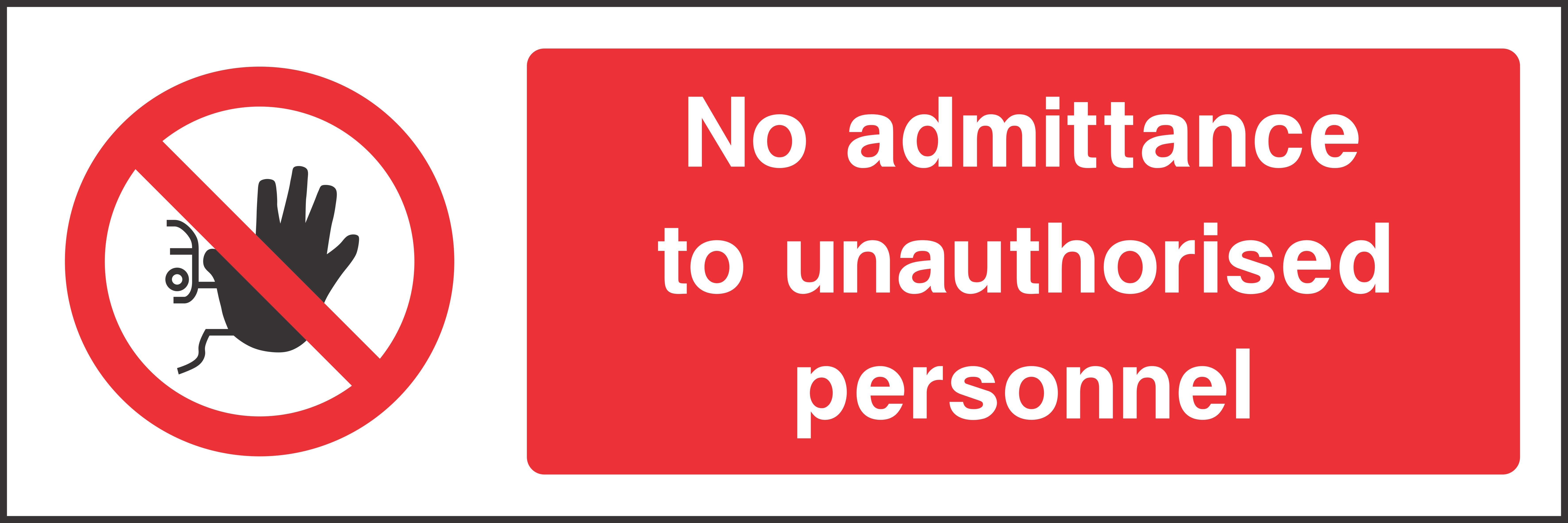 No admittance to unauthorised personnel Sign