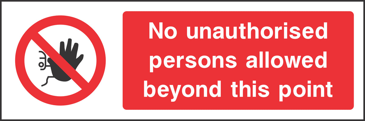 No unauthorised persons allowed beyond this point Sign
