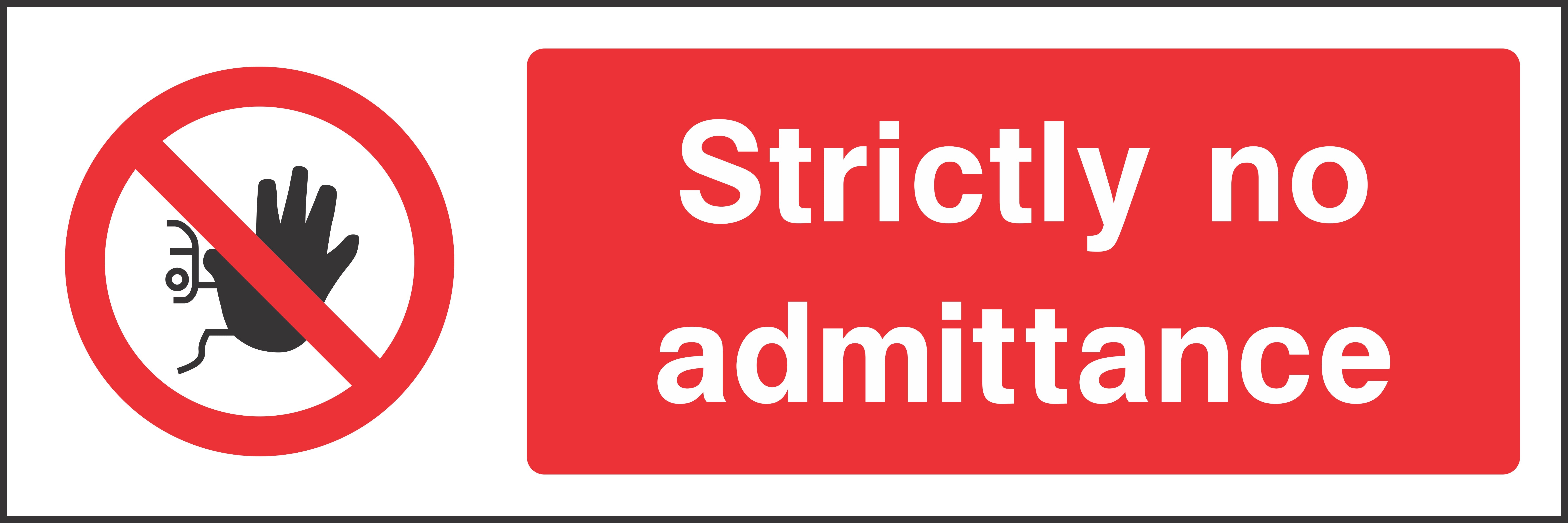 Strictly no admittance Sign