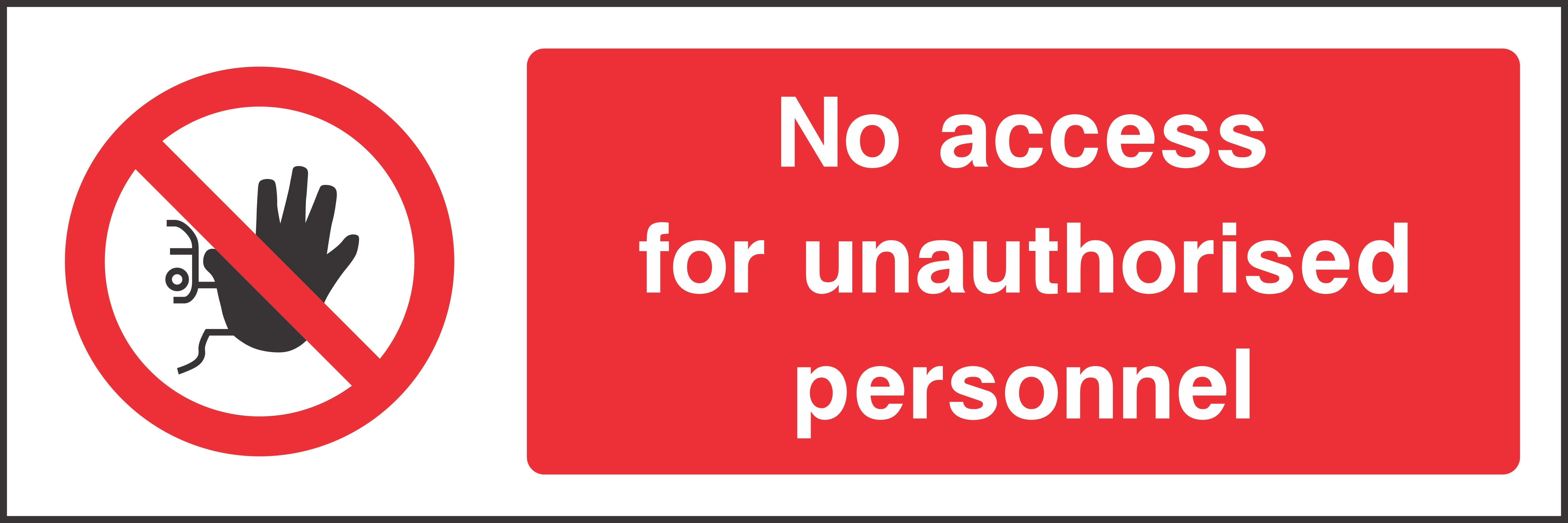 No access for unauthorised personnel Sign