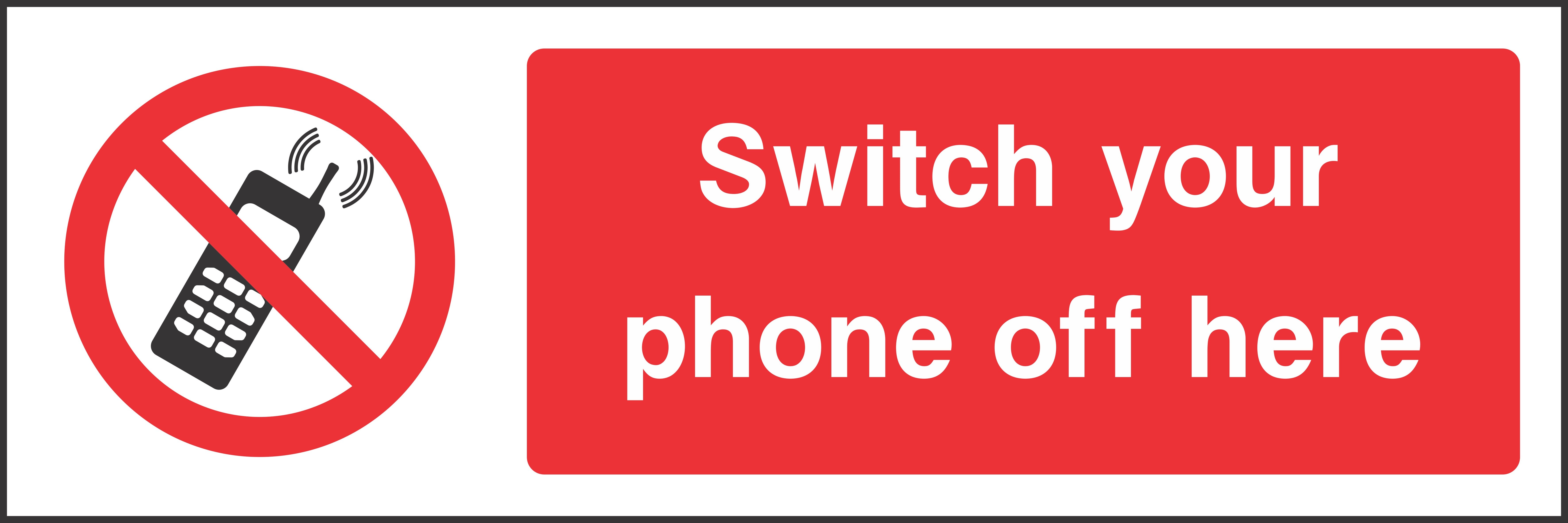 Switch your phone off here Sign
