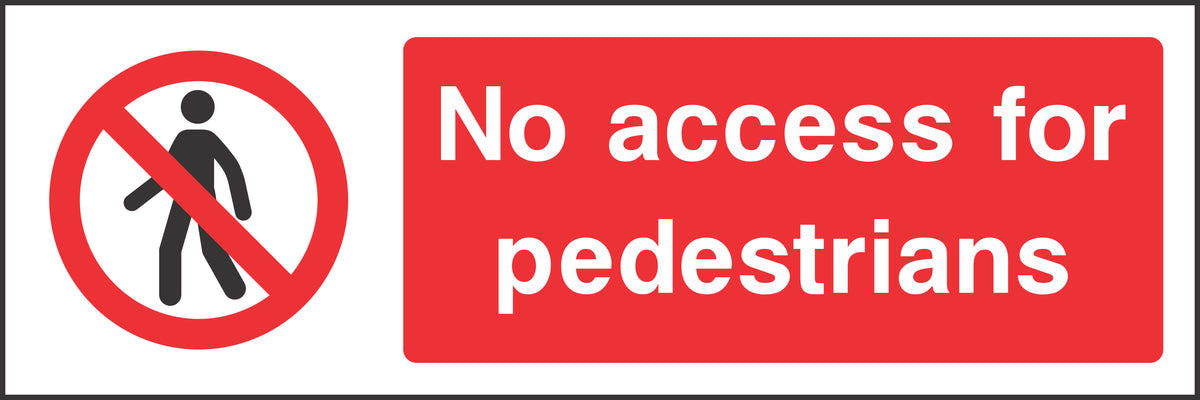 No access For pedestrains Sign