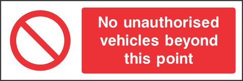 No unauthorised vehicles beyond this point Sign