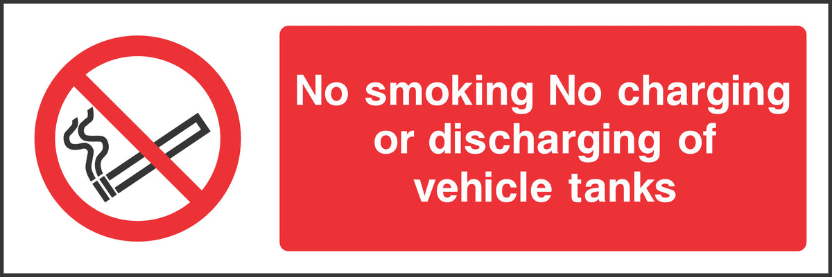 No smoking No charging or discharging of vehicle tanks Sign