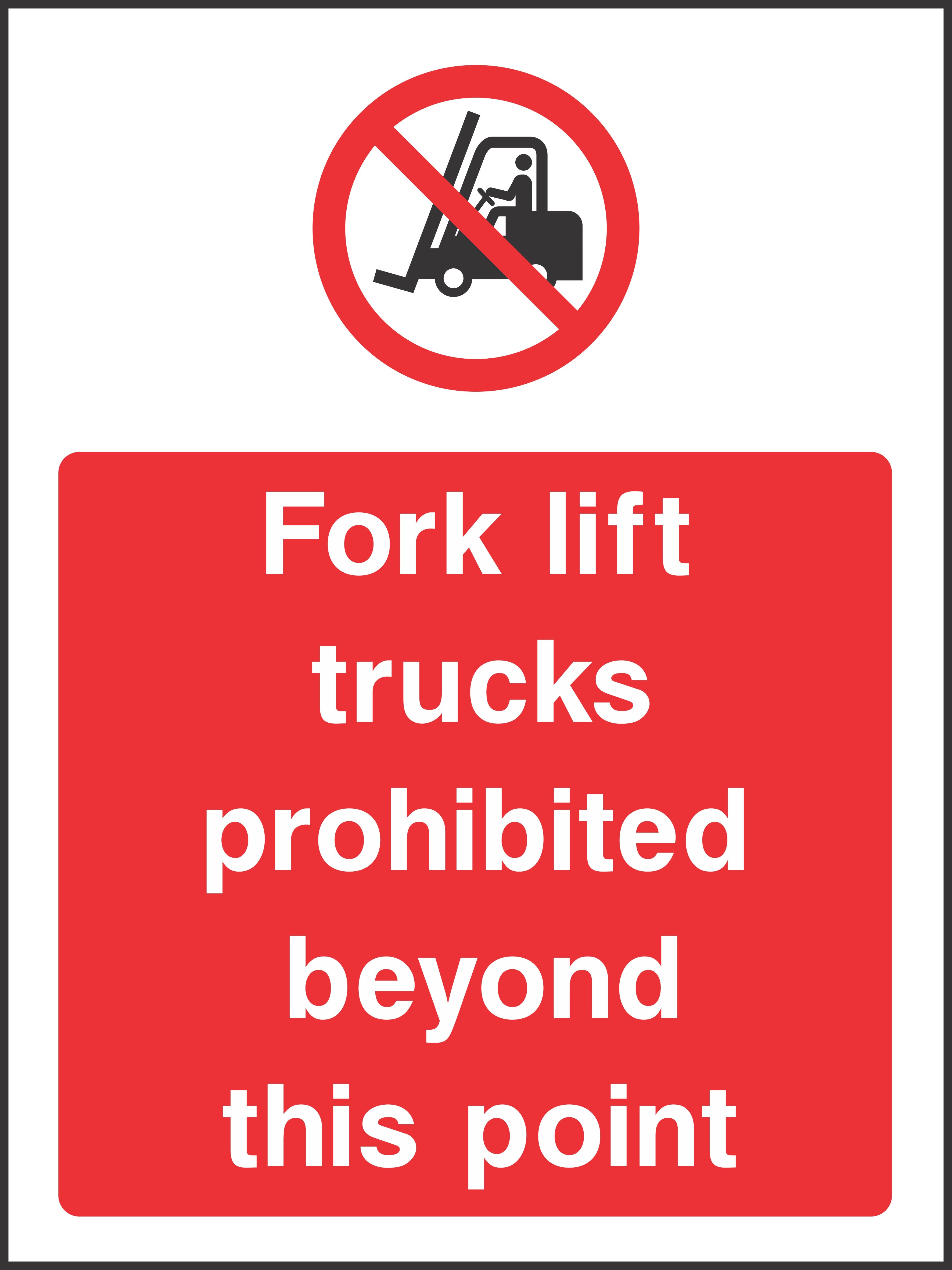 Fork lift trucks prohibited beyond this point Sign