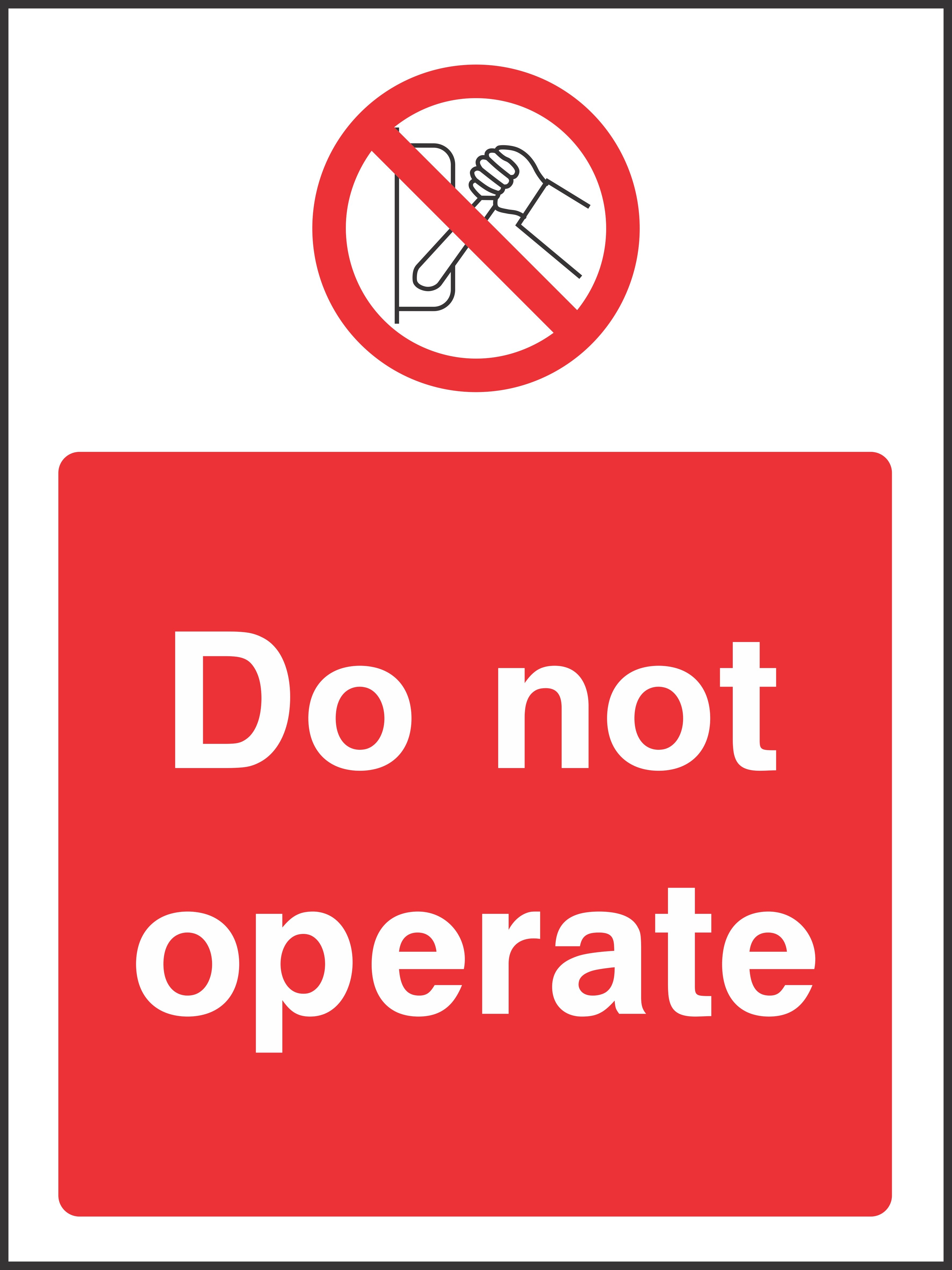 Do not operate Sign