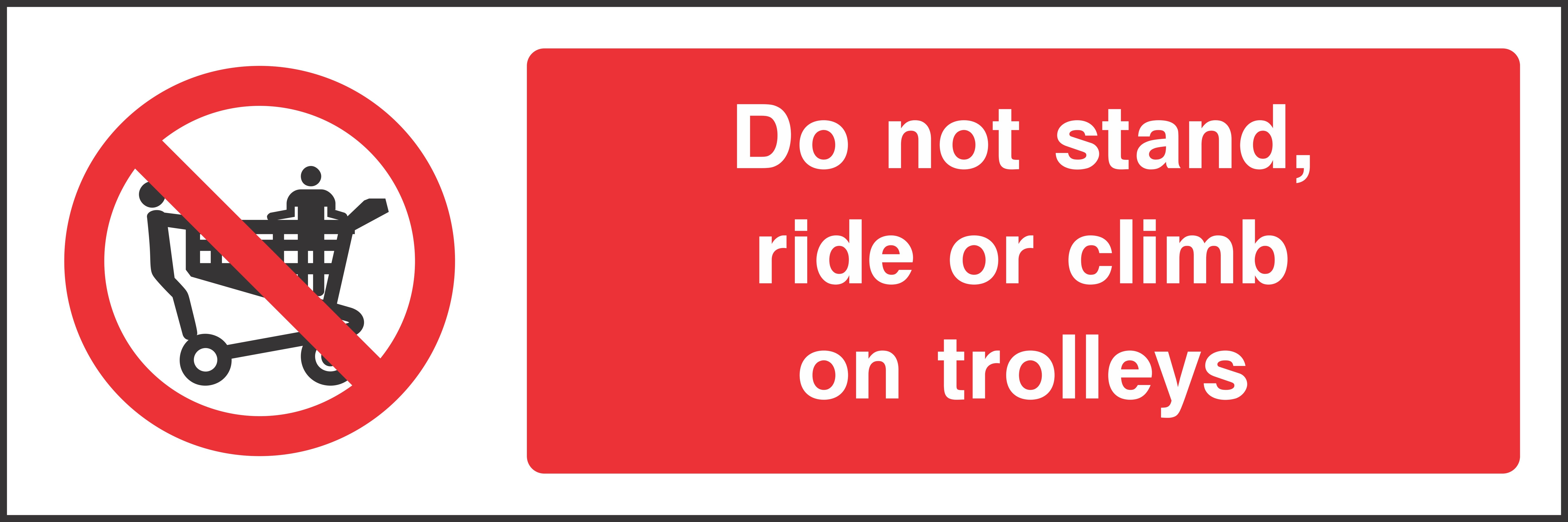 Do not stand, ride or climb on trolleys Sign