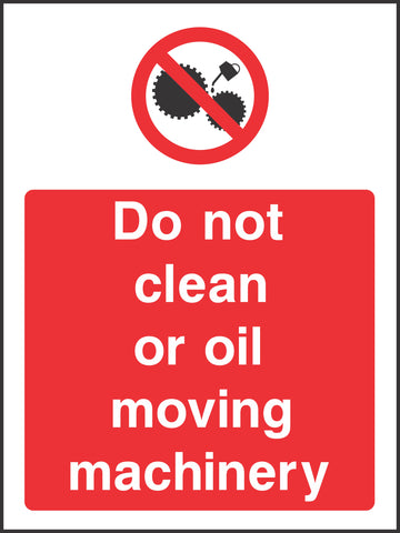 Do not clean or oil moving machinery Sign