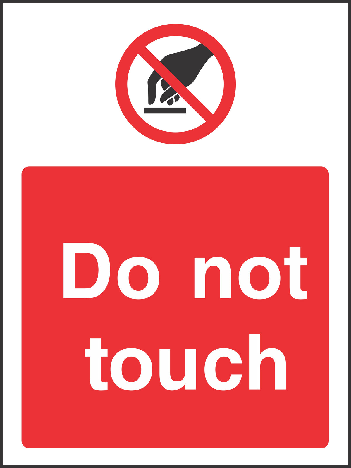 Do not touch Sign