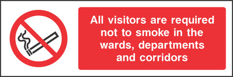 All Visitors are required not to smoke in the wards , departments and corridors Sign